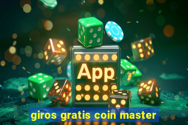 giros gratis coin master